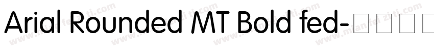Arial Rounded MT Bold fed字体转换